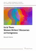 Us & Them: Women Writers' Discourses on Foreignness (eBook, PDF) Us & Them: Women Writers' Discourses on Foreignness (eBook, PDF)