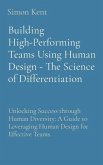 Building High-Performing Teams Using Human Design - The Science of Differentiation: Unlocking Success through Human Diversity (eBook, ePUB)