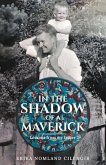 In the Shadow of a Maverick (eBook, ePUB)