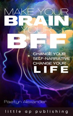 Cover Make Your Brain Your BFF (eBook, ePUB)