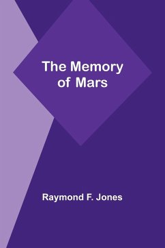 The Memory of Mars - Jones, Raymond F.