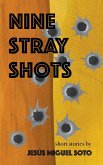 Nine Stray Shots