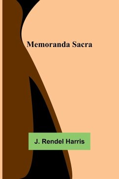 Memoranda Sacra - Harris, J. Rendel