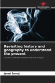 Revisiting history and geography to understand the present