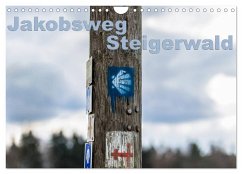 Jakobsweg Steigerwald (Wandkalender 2024 DIN A4 quer), CALVENDO Monatskalender - will, hans