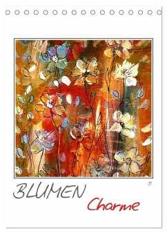 Blumencharme (Tischkalender 2024 DIN A5 hoch), CALVENDO Monatskalender