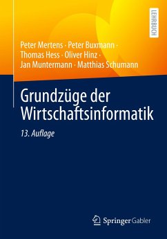 Grundzüge der Wirtschaftsinformatik - Mertens, Peter;Buxmann, Peter;Heß, Thomas