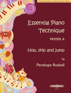 Essential Piano Technique Primer A: Hop, skip and jump - Roskell, Penelope