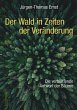 Der Wald in Zeiten der Veränderung - Bild 1