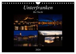 Unterfranken bei Nacht (Wandkalender 2024 DIN A4 quer), CALVENDO Monatskalender - will, hans