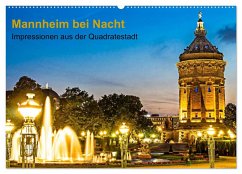 Mannheim bei Nacht - Impressionen aus der Quadratestadt (Wandkalender 2024 DIN A2 quer), CALVENDO Monatskalender - Seethaler, Thomas