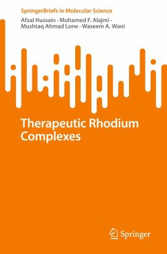 Therapeutic Rhodium Complexes - Hussain, Afzal;AlAjmi, Mohamed F.;Lone, Mushtaq Ahmad