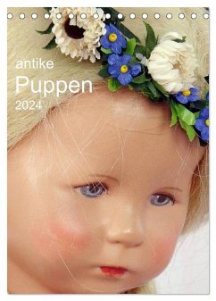 antike Puppen 2024 (Tischkalender 2024 DIN A5 hoch), CALVENDO Monatskalender