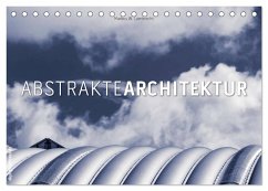 Abstrakte Architektur (Tischkalender 2024 DIN A5 quer), CALVENDO Monatskalender
