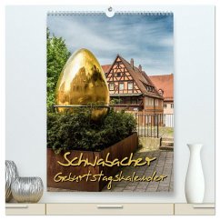 Schwabach Geburtstagskalender (hochwertiger Premium Wandkalender 2024 DIN A2 hoch), Kunstdruck in Hochglanz
