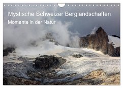 Mystische Schweizer Berglandschaften - Momente in der Natur (Wandkalender 2024 DIN A4 quer), CALVENDO Monatskalender