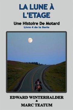 La Lune À L'étage (eBook, ePUB) - Winterhalder, Edward; Teatum, Marc