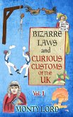 Bizarre Laws & Curious Customs of the UK (Volume 1) (eBook, ePUB)