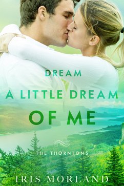 Dream a Little Dream of Me (eBook, ePUB) - Morland, Iris