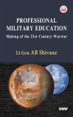 Professional Military Education Making of the 21st Century Warrior