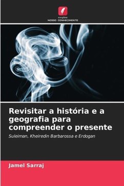 Revisitar a história e a geografia para compreender o presente - Sarraj, Jamel