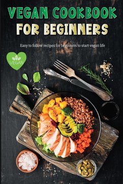 Vegan Recipe Book for Beginners - Alexandru, Ispas