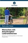 Menschen mit Amyotropher Lateralsklerose