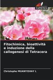 Fitochimica, bioattività e induzione della callogenesi di Tetracera