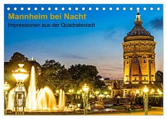 Mannheim bei Nacht - Impressionen aus der Quadratestadt (Tischkalender 2024 DIN A5 quer), CALVENDO Monatskalender