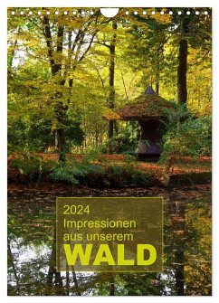 Impressionen aus unserem Wald (Wandkalender 2024 DIN A4 hoch), CALVENDO Monatskalender