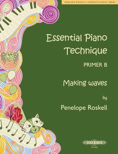 Essential Piano Technique Primer B: Making waves - Roskell, Penelope