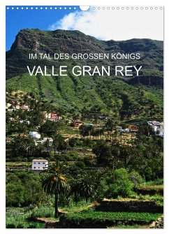 Im Tal des großen Königs - Valle Gran Rey (Wandkalender 2024 DIN A3 hoch), CALVENDO Monatskalender