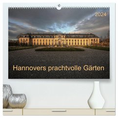 Hannovers prachtvolle Gärten (hochwertiger Premium Wandkalender 2024 DIN A2 quer), Kunstdruck in Hochglanz