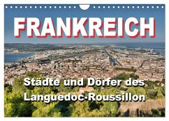 Frankreich- Städte und Dörfer des Languedoc-Roussillon (Wandkalender 2024 DIN A4 quer), CALVENDO Monatskalender