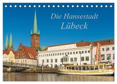 Die Hansestadt Lübeck (Tischkalender 2024 DIN A5 quer), CALVENDO Monatskalender