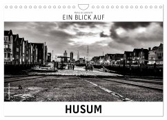 Ein Blick auf Husum (Wandkalender 2024 DIN A4 quer), CALVENDO Monatskalender
