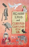 Bizarre Laws & Curious Customs of the UK (Volume 2) (eBook, ePUB)