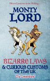 Bizarre Laws & Curious Customs of the UK (The Compendium) (eBook, ePUB)