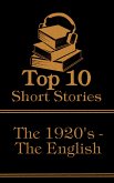 The Top 10 Short Stories - The 1920's - The English (eBook, ePUB)