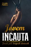 Jovem Incauta (eBook, ePUB)