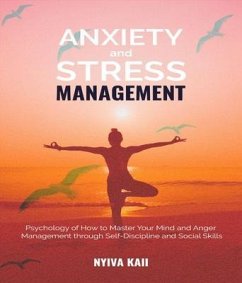 Anxiety And Stress Management (eBook, ePUB) - Kaii, Nyvia