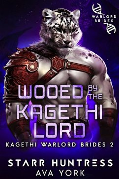 Wooed by the Kagethi Lord (Kagethi Warlord Brides, #2) (eBook, ePUB) - York, Ava