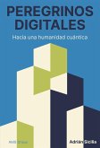 Peregrinos Digitales: Hacia una humanidad cuántica (eBook, ePUB)