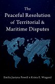 The Peaceful Resolution of Territorial and Maritime Disputes (eBook, PDF)