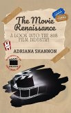 The Movie Renaissance-A Look into the 80s Film Industry (Lights, Camera, History: The Best Movies of 1980-2000, #1) (eBook, ePUB)