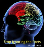 Stop Ignoring the Facts! (eBook, ePUB)