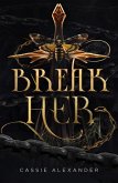 Break Her (The Transformation Trilogy, #2) (eBook, ePUB)