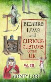 Bizarre Laws & Curious Customs of the UK (Volume 3) (eBook, ePUB)