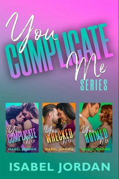 You Complicate Me Box Set (You Complicate Me series) (eBook, ePUB) - Jordan, Isabel