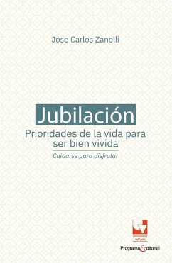 Cover Jubilación, prioridades de la vida para ser bien vivida: cuidarse para disfrutar (eBook, ePUB)